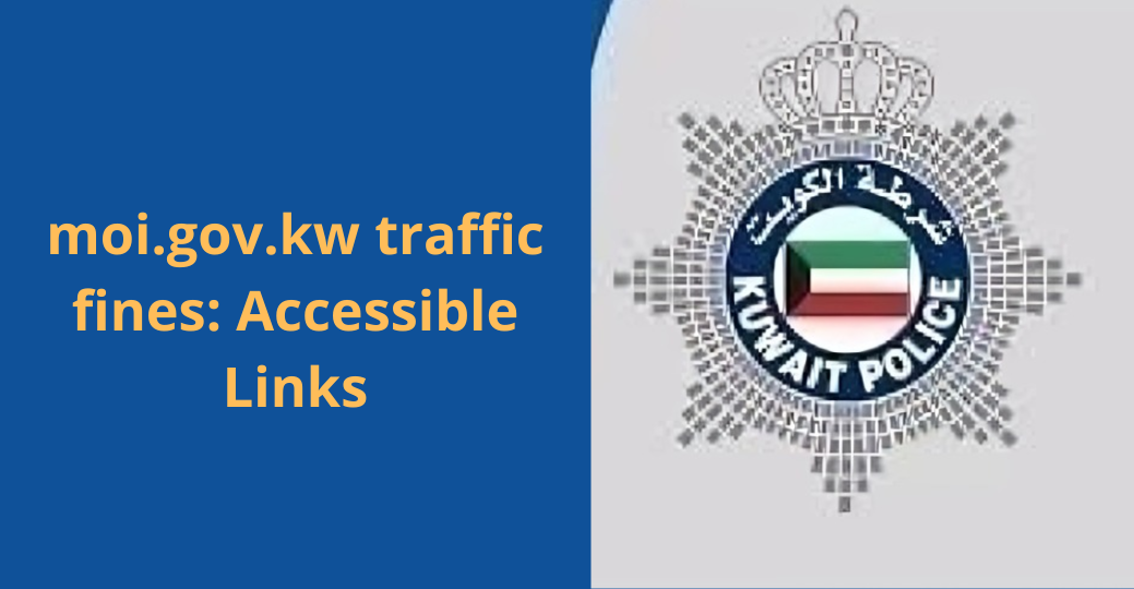 moi.gov.kw traffic fines Accessible Links