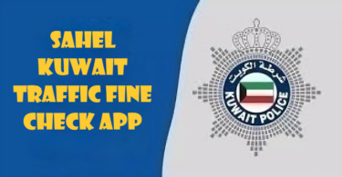 sahel kuwait traffic fine check app