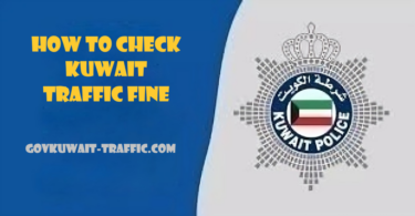 how to check kuwait traffic fine ?