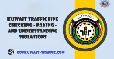 kuwait traffic fine: Checking - Paying - and Understanding Violations