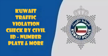 kuwait traffic violation check by civil id - number plate & more