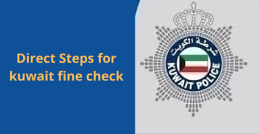 Direct Steps for kuwait fine check