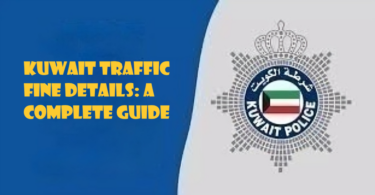 kuwait traffic fine details: A Complete Guide