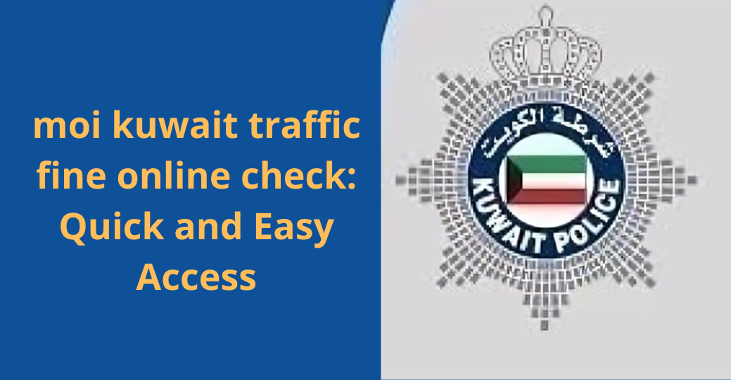 moi kuwait traffic fine online check Quick and Easy Access