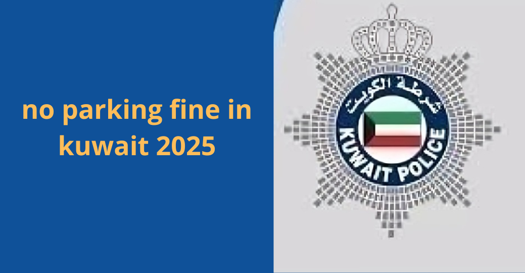 no parking fine in kuwait 2025