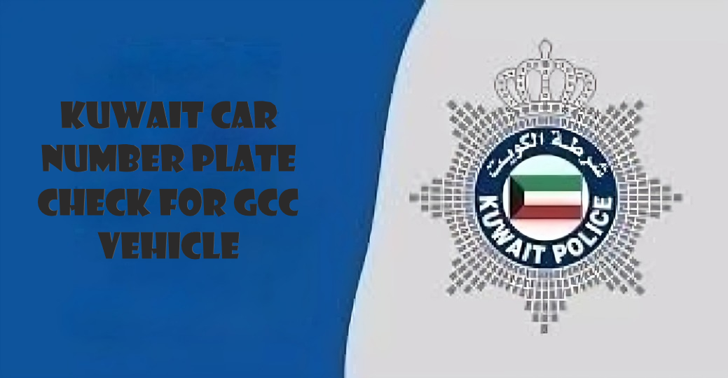 kuwait car number plate check for GCC Vehicle